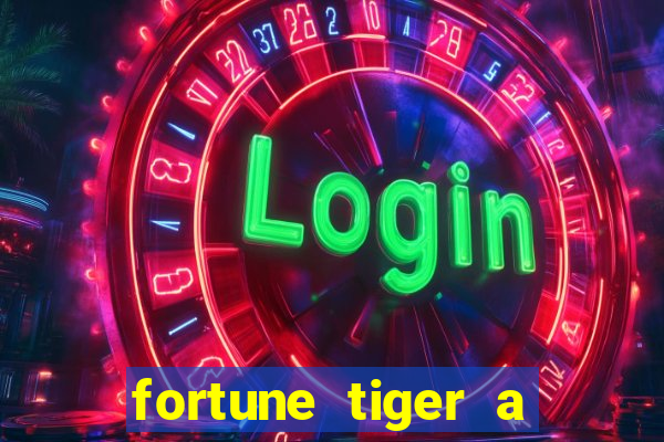 fortune tiger a partir de 1 real